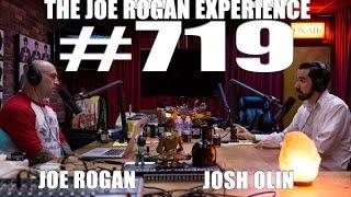 Joe Rogan Experience #719 - Josh Olin