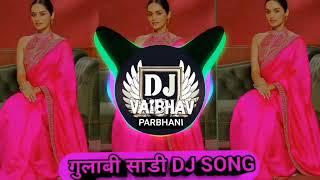 गुलाबी साडी || Gulabi Sadi || Dj Song 2024 || vaibhav dj parbhani