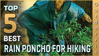 Top 5 Best Rain Poncho for Hiking Review [2023]