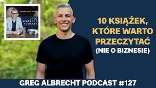 10 książek, które warto przeczytać!  | Greg Albrecht Podcast