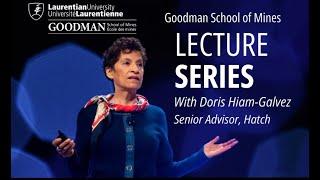 The Goodman School of Mines Lecture Series Presents: Doris Hiam-Galvez