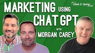 Can ChatGPT Get You More Real Estate Listings? with Morgan Carey - The Chris & Garry Show Episode 11
