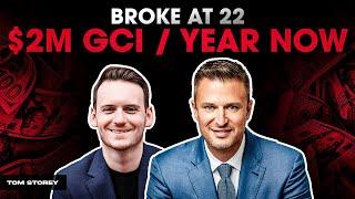 From 22 and Broke to $2M GCI/Year: Tom Storey’s Rise in Real Estate
