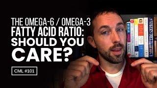 The Omega-6 / Omega-3 Fatty Acid Ratio: Should You Care? | Chris Masterjohn Lite #101