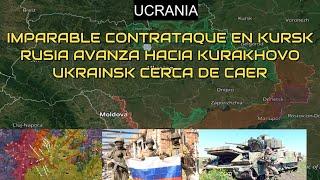 PÁNICO TOTAL.CONTRAOFENSIVA RUSA EN KURSK ES IMPARABLE.Ukrainsk Cerca de Caer.Avance Hacia KuraKhovo