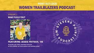 Point Out Loud - Women Trailblazers Podcast - E.01 Jessie Fritsch