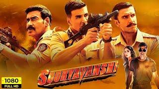 Sooryavanshi (2021) Hindi Full Movie In 4K UHD | Akshay Kumar, Ajay Devgn, Ranveer Singh, Katrina