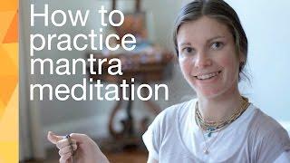 How to Practice Mantra Meditation