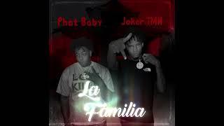 Phat Baby x Joker TMH - La Familia