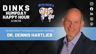 Humpday Happy Hour™ #227 Online Dental Training with Dr. Dennis Hartlieb