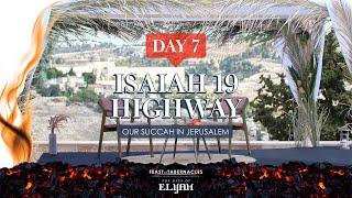 Feast Day 7  Highlights - Isaiah 19 Highway