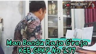 Man Bandu Raja G'reja KEE No 297 • Immanuel Surbakti • KN2400