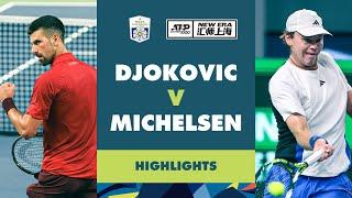 Novak Djokovic vs Alex Michelsen Highlights | Rolex Shanghai Masters 2024