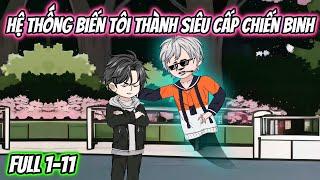 Hệ Thống Biến Tôi Thành Siêu Cấp Chiến Binh Full | KK VietSub
