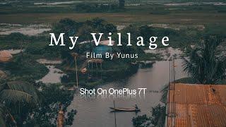 My Village || Mobile Cinematic Video || OnePlus 7t || Yunus Film