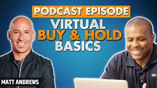 Buy And Hold Real Estate Investing | Virtual Basics with Matt Andrews