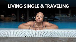 Being Single While Traveling ...it's time to go OUTSIDE