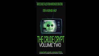 THE CRUDE CRYPT VOL 2 TRAILER 2022