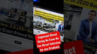 Cognizant Direct Hiring No Exam Attend Direct Interview Open for all #hiring @PappuCareerGuide