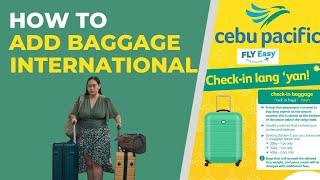 How To Add Baggage l INTERNATIONAL Cebu Pacific 2024