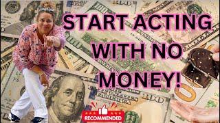 Actors How to Start Acting With No Money