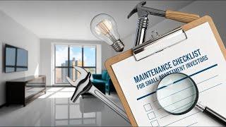 How Small Apartment Investors Can Develop a Maintenance Checklist and Schedule Routine Inspections