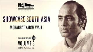 MOHABBAT KARNE WALE | Ustad Mehdi Hasan Khan | Showcase South Asia - Vol.3