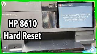 How To Fix Hard Reset Hp OfficeJet Pro 8610 Ink System Failure