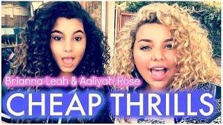 Cheap Thrills - Sia (Brianna Leah and Aaliyah Rose Cover)