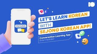 Learn Korean Conversation for Intermediate│Sejong Korean App (ENG)