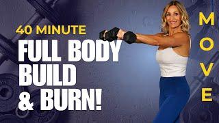 40 Minute Full Body Build & Burn