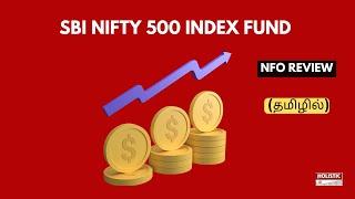 SBI Nifty 500 Index Fund NFO Review (தமிழில்)-Holistic Investment Tamil