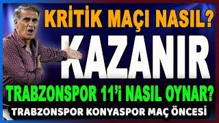 Trabzonspor Konyaspor Maç Öncesi| Trabzonspor'un 11'i | Maç ne olur? | Bilal Kureş