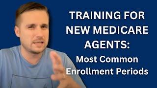 Part 4 Most Common Enrollment Periods