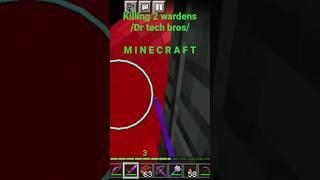 Killing 2 Wardens - MINECARFT - Dr Tech Bros #minecraft #shorts #drtechbros @drtechbros_is_king