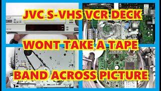 JVC S-VHS VCR WONT TAKE A TAPE, THEN A BLACK LINE ACROSS THE SCREEN. THIS ONE HAD MULTIPLE PROBLEMS