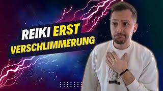 Erstverschlimmerung nach einer Reiki Anwendung? DAS solltest du jetzt tun!