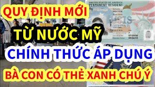 QUY ĐỊNH MỚI TỪ NƯỚC MỸ, BÀ CON VIỆT KIỀU CÓ THẺ XANH CHÚ Ý, VIETLIFE
