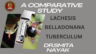 Delving Deeper: A Comparative Study of Lachesis, Belladonna, Tuberculinum with Dr. Smita Nayak