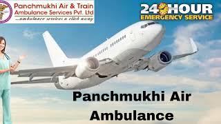 Use Now Panchmukhi Air and Train Ambulance Service in Kolkata and Guwahati at Low Charge