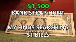 $1,500.00 Bank Strap Hunting RESULTS what I found searching $1 One Dollar Bills