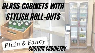 Plain & Fancy: Glass Cabinets with Roll-Out Drawers