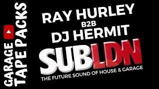 Ray Hurley b2b Hermit | SUBLDN RECORDS Spotlight | Old Skool Garage Mix