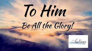 To Him Be All The Glory | Prophetic Psalmist David Salinas | Worship Service 8/5/2024