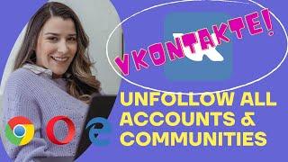 vkontakte unfollower accounts and communities script extension chrome edge and opera easy to use