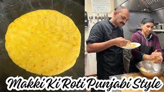 Makki Ki Roti Recipe | मक्की की रोटी | Punjabi Style Makke Ki Roti | Traditional Punjabi Recipe