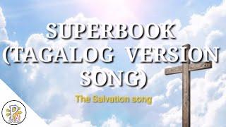 Superbook Tagalog version song | Official Lyrics Video | - The Salvation song