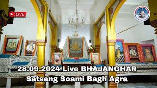 28.09.2024 Live Satsang BHAJANGHAR Night Soami Bagh Agra