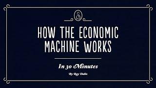 Cómo funciona la máquina económica, por Ray Dalio