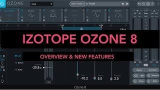 Izotope Ozone 8 Overview & New Features